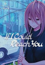 If i could reach you (EN) T.06 | 9781646511556