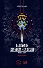 Legende de Kingdom Hearts III (La) T.03, partie 1: Creation, univers et decryptage | 9782377841158