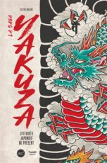 Saga Yakuza (La): Jeu video japonais au present | 9782377841370