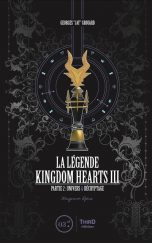Legende de Kingdom Hearts III (La) T.03, partie 2: Univers et decryptage | 9782377841554