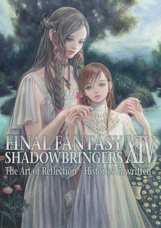 Final fantasy XIV: Shadow bringers - The art of reflection, stories unwritten | 9781646091225