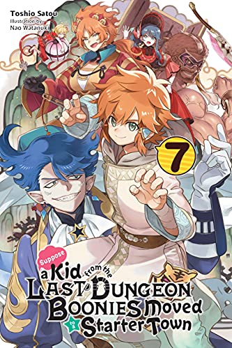 Suppose a kid from the last dungeon boonies moved to a starter town - LN (EN) T.07 (release in September) | 9781975313357