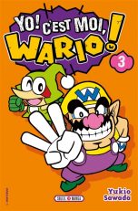Yo, c'est moi, Wario T.03 | 9782302091894