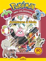 Pokemon - Mes coloriages: Aventures a Alola | 9782821207462