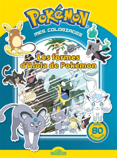 Pokemon - Mes coloriages: Les formes d'Alola | 9782821207479