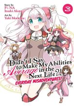 Didn't I say to make my abilities average in the next life: Everyday Misadventures (EN) T.03 | 9781648273070