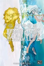 To your Eternity T.16 | 9782811666460