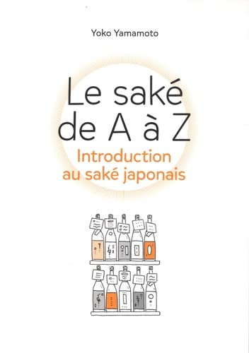 Sake de A a Z: Introduction au sake japonais | 9782364810235