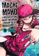 Machimaho: I messed up and made the wrong person into a magical girl (EN) T.09 | 9781638581772