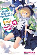 High school prodigies have it easy even in another world - LN (EN) T.06 | 9781975309824