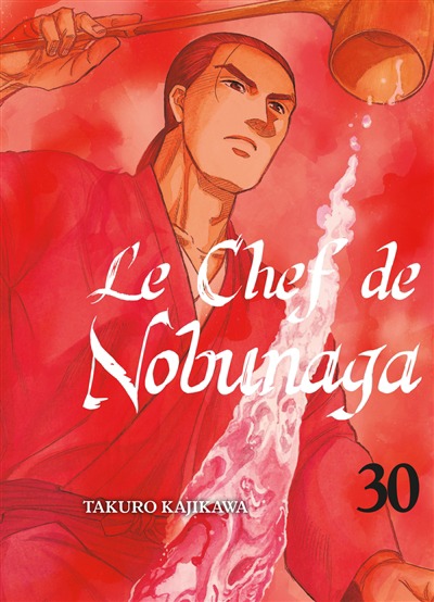 Chef de Nobunaga (Le) T.30 | 9782372876254