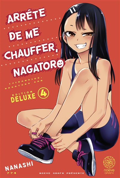 Arrete de me chauffer, Nagatoro T.04 - Ed. Deluxe | 9782383162087