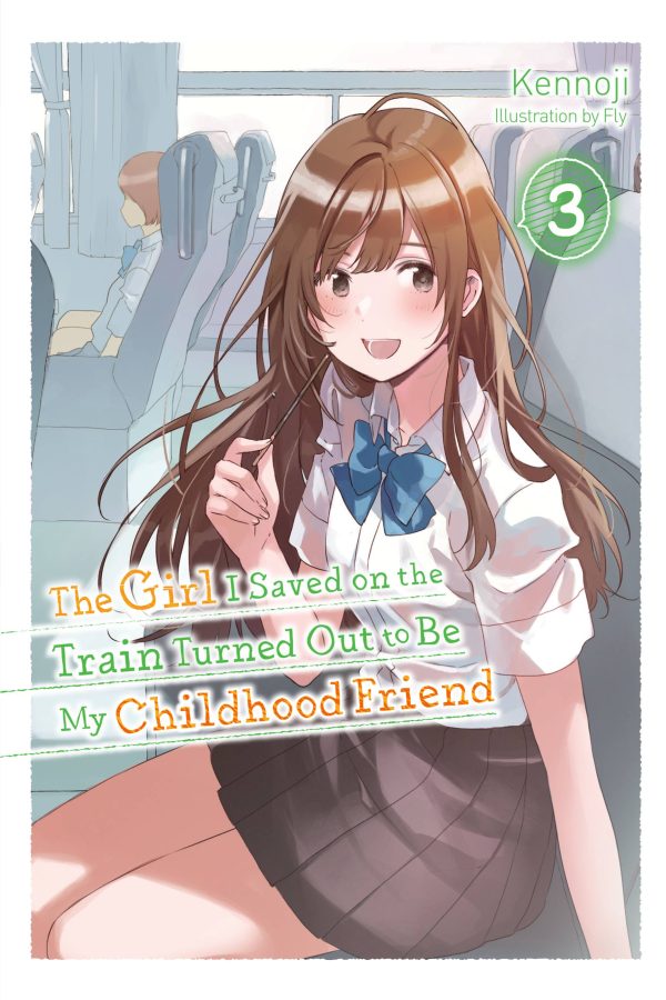 Girl I saved on the train turned out to be my childhood friend (The) - LN (EN) T.03 | 9781975337032