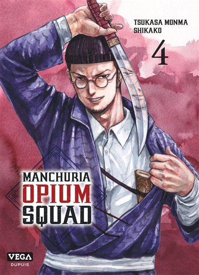 Manchuria opium squad T.04 | 9782379501661