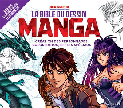 Bible du dessin manga (La): Creation des personnages, colorisation, effets speciaux | 9782501170376