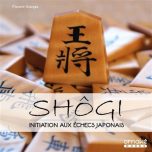 Shogi : Initiation aux echecs japonais | 9782379891557