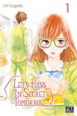 Let's kiss in secret tomorrow T.01 | 9782811650582