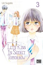 Let's kiss in secret tomorrow T.03 | 9782811677565