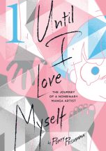 Until I love myself - The journey of a nonbinary Manga artist (EN) T.01 | 9781974738847