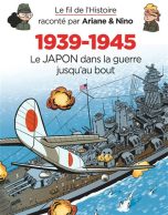 Fil de l'histoire 1939-1945 (Le): Le Japon dans la guerre jusqu'au bout | 9782390340690