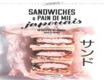 Sandwiches et pain de mie japonais: 50 recettes de sando | 9791032308684