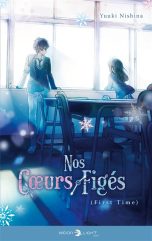 Nos coeurs figes - First time - LN | 9782413046059
