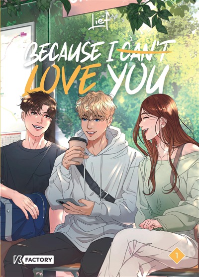 Because I can't love you T.01 | 9782379502965