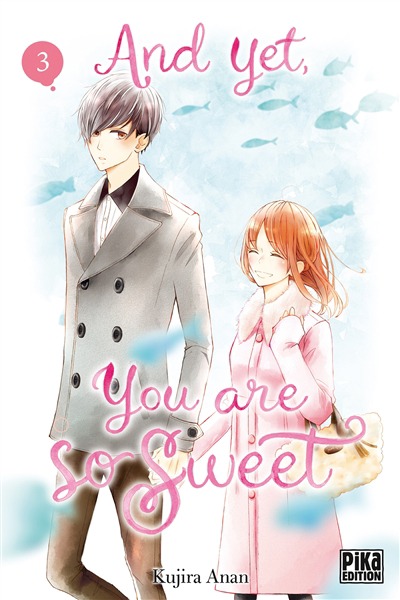 And yet you are so sweet T.03 | 9782811672317