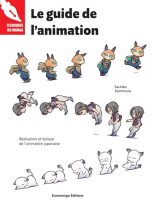 Guide de l'animation (Le): Realisation et lexique de l'animation japonaise | 9788865050491