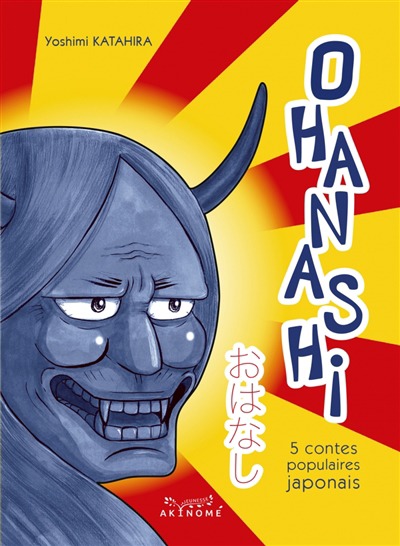 Ohanashi, 5 contes populaires japonais - Ed. bilingue francais japonais | 9791096405442
