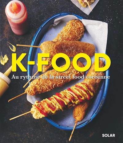 K-food: Au rythme de la street food coreenne | 9782263183133