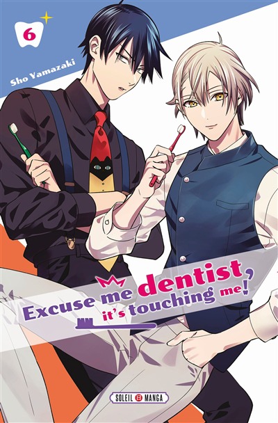 Excuse me dentist, it's touching me T.06 | 9782302100152