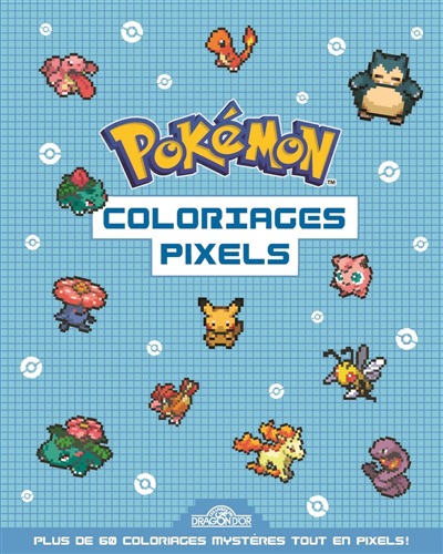 Pokemon - Coloriages pixels T.01 | 9782821216358