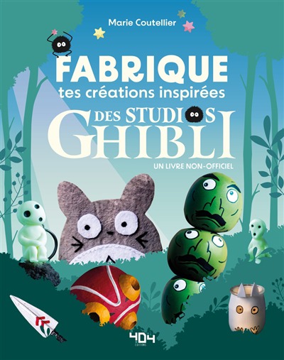 Fabrique tes creations inspirees du studio Ghibli | 9791032407479
