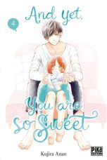 And yet you are so sweet T.04 | 9782811672324