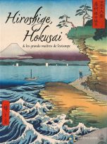 Hiroshige, Hokusai et les grands maitres de l'estampe | 9782036054592