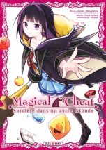 Magical cheat: sorciere dans un autre monde T.01 | 9782302100671