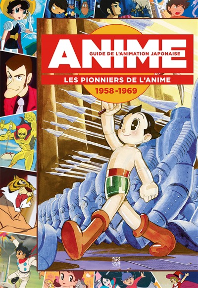 Guide de l'animation Japonaise T.01 - Les pionniers de l'anime 1958-1969 | 9782376974062