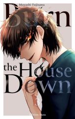 Burn the house down T.03 | 9782382127469