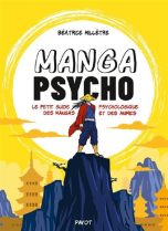 Manga psycho: Le petit guide psychologique des mangas et des animes | 9782228934312