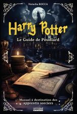 Harry Potter: Le guide de Poudlard - Manuel a destination des apprentis sorciers | 9782379892653