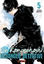 Ron Kamonohashi: Deranged detective T.05 | 9782382814086