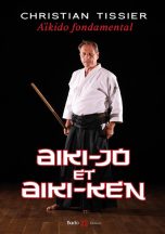 Aikido fondamental: Aiki-jo et Aiki-ken | 9782846179263