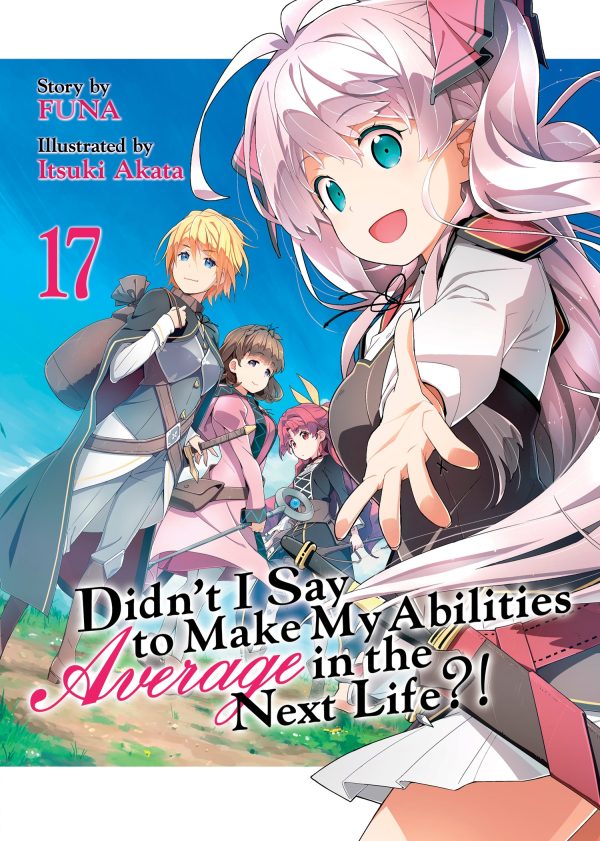 Didn't I say to make my abilities average in the next life - LN (EN) T.17