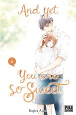And yet you are so sweet T.06 | 9782811672348