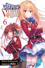Vexations of a shut-in vampire princess (The) - LN (EN) T.06 | 9781975379643
