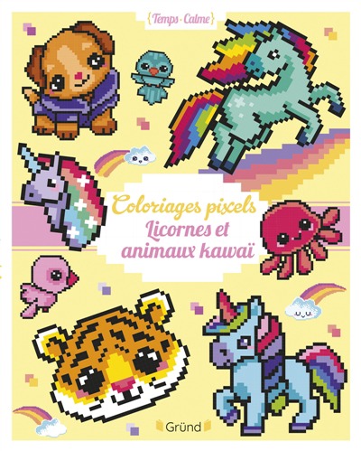 Coloriages pixels: Licornes et animaux kawaii | 9782324034763