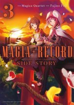 Magia record: Puella magi Madoka Magica - Side story T.03 | 9782382753361