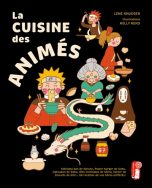 Cuisine du pays des anime (La) | 9782412083826