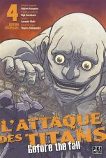 Attaque des Titans (L') - Before the fall - Ed. Colossale T.04 | 9782811678616